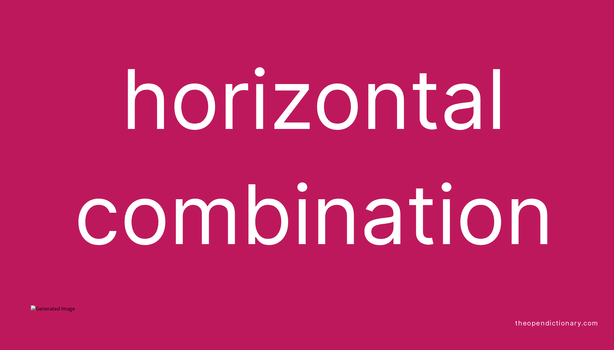 horizontal-combination-meaning-of-horizontal-combination-definition